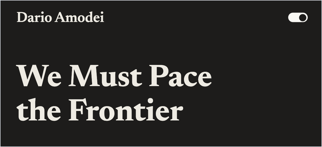 Dario Amodei: We Must Pace the Frontier
